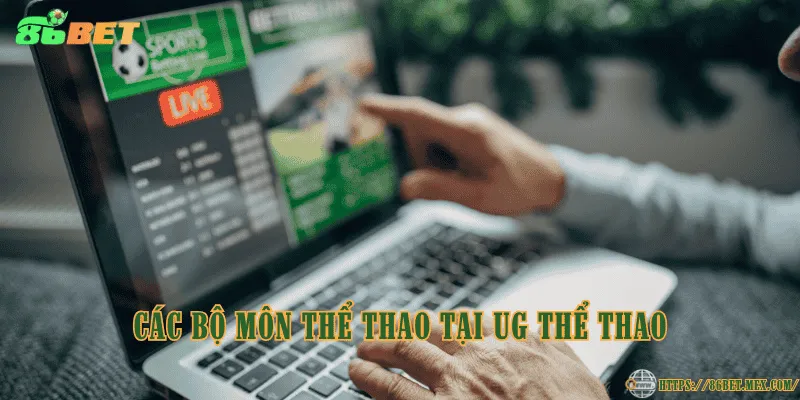 UG Thể Thao – Sảnh thể thao trực tuyến hot nhất 2025 Các bộ môn thể thao tại UG Thể Thao